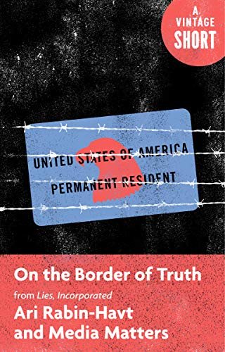 On the Border of Truth: From Lies, Incorporated (A Vintage Short) (English Edition)