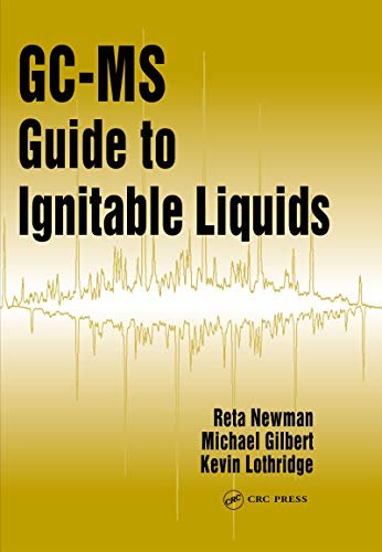 GC-MS Guide to Ignitable Liquids (English Edition)