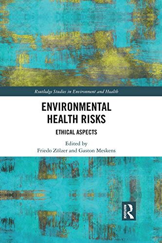 Environmental Health Risks: Ethical Aspects (Routledge Studies in Environment and Health) (English Edition)