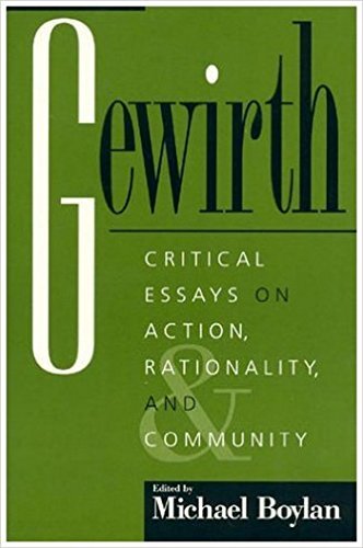 Gewirth: Critical Essays on Action, Rationality, and Community (Studies in Social, Political, and Legal Philosophy Book 70) (English Edition)