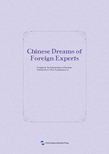 Chinese Dreams of Foreign Experts(English Edition)外国专家中国梦（英文版）