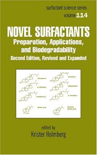 Novel Surfactants: Preparation, Applications, and Biodegradability, Second Edition, Revised and Expanded: Preparation Applications and Biodegradability, Revised and Expanded (English Edition)