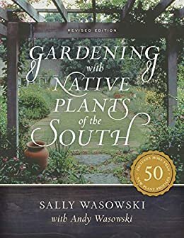 Gardening with Native Plants of the South (English Edition)