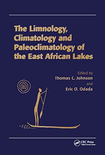 Limnology, Climatology and Paleoclimatology of the East African Lakes (English Edition)