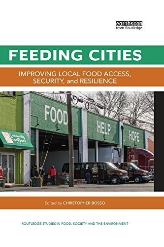 Feeding Cities: Improving local food access, security, and resilience (Routledge Studies in Food, Society and the Environment) (English Edition)