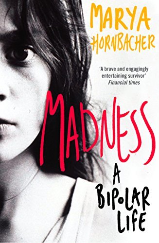 Madness: A Bipolar Life (Text Only) (English Edition)