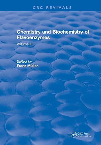 Chemistry and Biochemistry of Flavoenzymes: Volume III (English Edition)