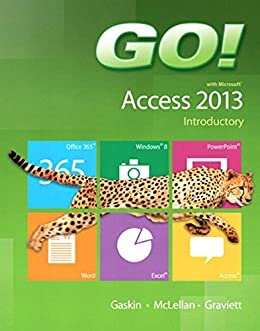 GO! with Microsoft Access 2013 Introductory (2-downloads) (English Edition)