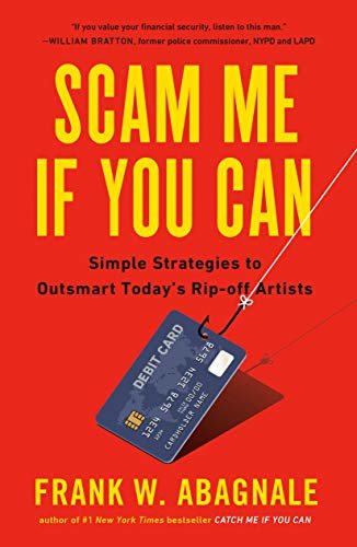 Scam Me If You Can: Simple Strategies to Outsmart Today's Rip-off Artists (English Edition)