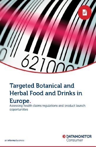 Targeted Botanical and Herbal Food and Drinks in Europe (English Edition)