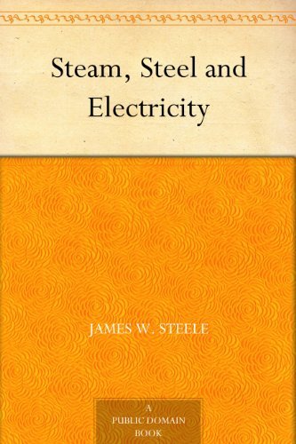 Steam, Steel and Electricity (English Edition)