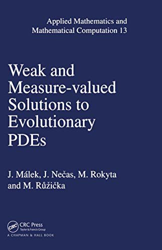 Weak and Measure-Valued Solutions to Evolutionary PDEs (Applied Mathematics Book 13) (English Edition)