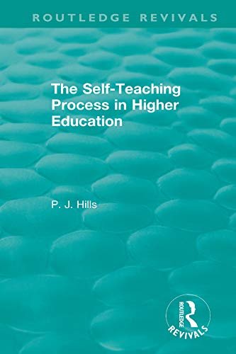 The Self-Teaching Process in Higher Education (Routledge Revivals) (English Edition)
