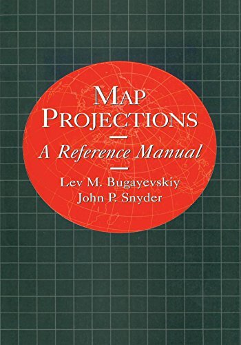 Map Projections: A Reference Manual (English Edition)