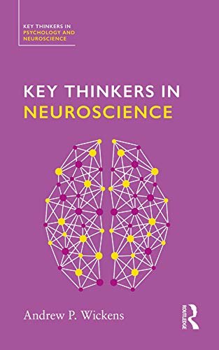 Key Thinkers in Neuroscience (Key Thinkers in Psychology and Neuroscience) (English Edition)