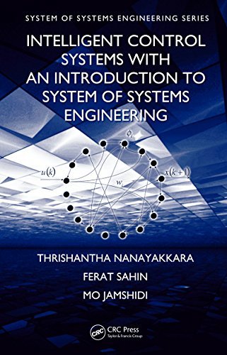 Intelligent Control Systems with an Introduction to System of Systems Engineering (English Edition)
