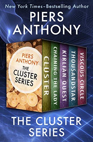 The Cluster Series: Cluster, Chaining the Lady, Kirlian Quest, Thousandstar, and Viscous Circle (English Edition)