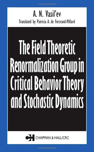 The Field Theoretic Renormalization Group in Critical Behavior Theory and Stochastic Dynamics (Frontiers in Physics) (English Edition)