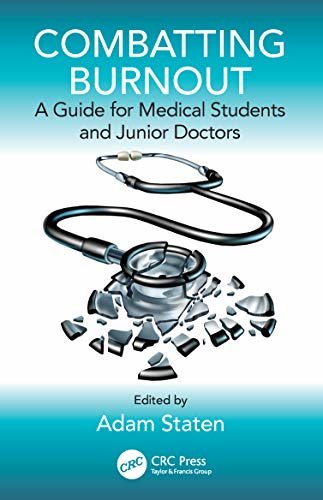 Combatting Burnout: A Guide for Medical Students and Junior Doctors (English Edition)