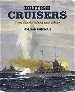 British Cruisers: Two World Wars and After (English Edition)