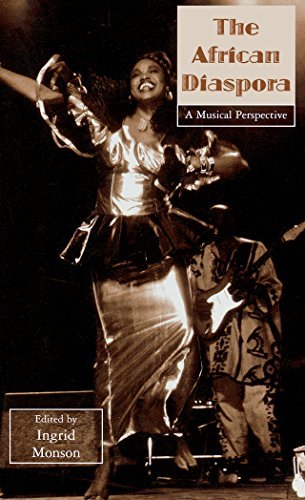 The African Diaspora: A Musical Perspective (Critical and Cultural Musicology Book 3) (English Edition)