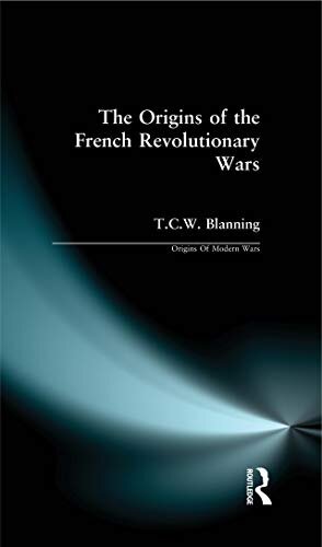 The Origins of the French Revolutionary Wars (Origins Of Modern Wars) (English Edition)
