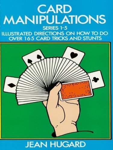 Card Manipulations: Illustrated Directions on How to Do Over 165 Card Tricks and Stunts (Dover Magic Books) (English Edition)