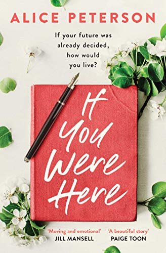 If You Were Here: An uplifting, feel-good story – full of life, love and hope! (English Edition)