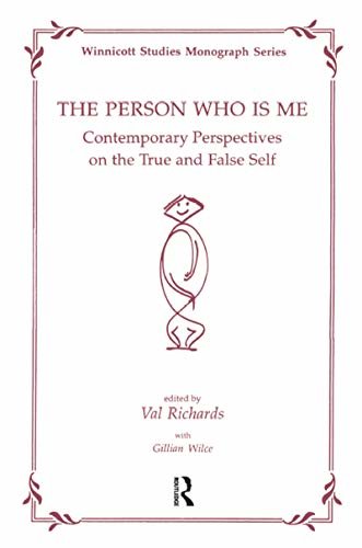 The Person Who Is Me: Contemporary Perspectives on the True and False (Winnicott Studies Monograph) (English Edition)
