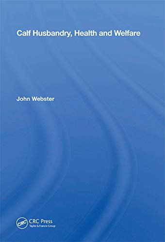 Calf Husbandry, Health And Welfare (English Edition)