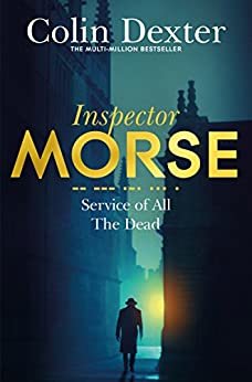 Service of All the Dead (Inspector Morse Series Book 4) (English Edition)