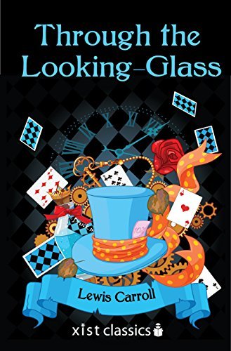 Through the Looking-Glass (Xist Classics) (English Edition)