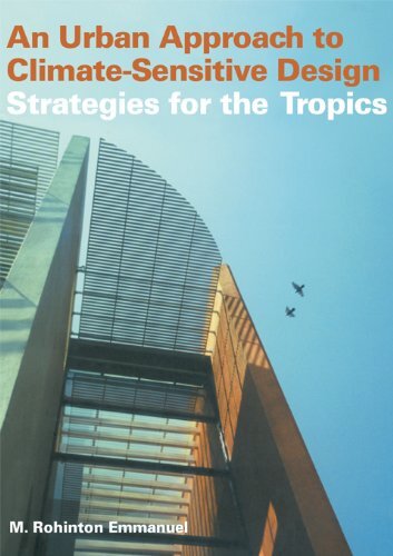 An Urban Approach To Climate Sensitive Design: Strategies for the Tropics (English Edition)