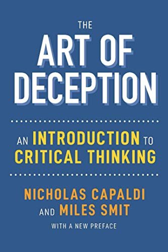 The Art of Deception: An Introduction to Critical Thinking (English Edition)