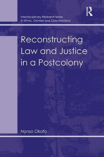 Reconstructing Law and Justice in a Postcolony (Interdisciplinary Research Series in Ethnic, Gender, and Cla) (English Edition)