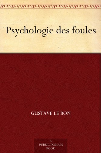 Psychologie des foules (French Edition)