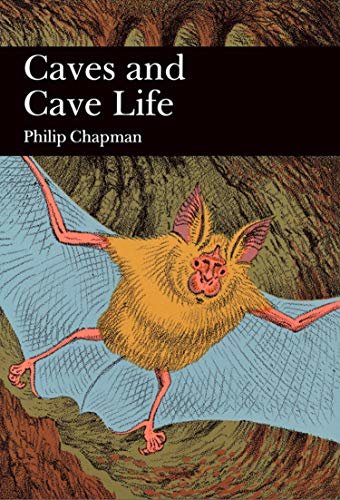 Caves and Cave Life (Collins New Naturalist Library, Book 79) (English Edition)