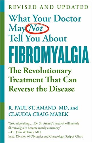 WHAT YOUR DOCTOR MAY NOT TELL YOU ABOUT (TM): FIBROMYALGIA: The Revolutionary Treatment That Can Reverse the Disease (English Edition)