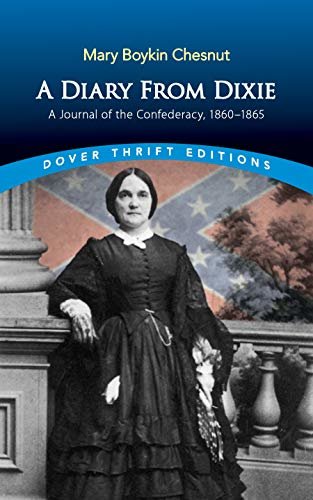 A Diary from Dixie: A Journal of the Confederacy, 1860-1865 (Dover Thrift Editions) (English Edition)