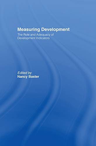 Measuring Development: the Role and Adequacy of Development Indicators (English Edition)