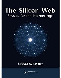 The Silicon Web: Physics for the Internet Age (English Edition)