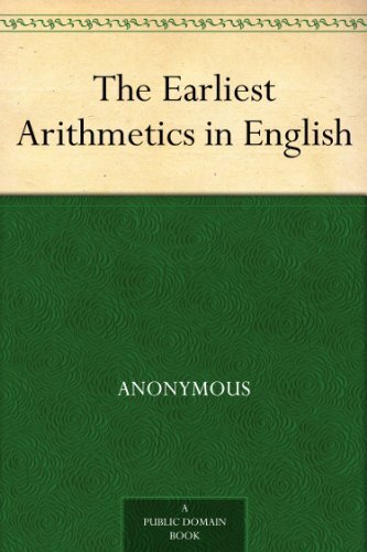 The Earliest Arithmetics in English (English Edition)