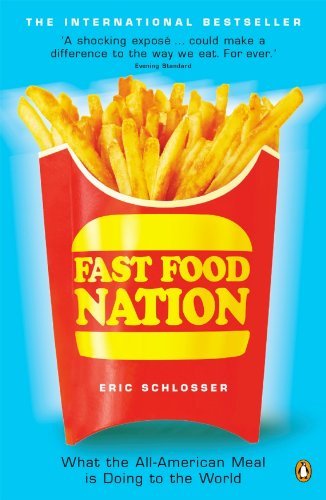 Fast Food Nation: What The All-American Meal is Doing to the World (English Edition)