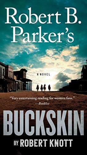Robert B. Parker's Buckskin (A Cole and Hitch Novel Book 10) (English Edition)