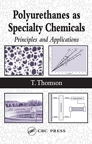Polyurethanes as Specialty Chemicals: Principles and Applications (English Edition)