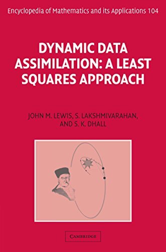 Dynamic Data Assimilation: A Least Squares Approach (Encyclopedia of Mathematics and its Applications Book 104) (English Edition)