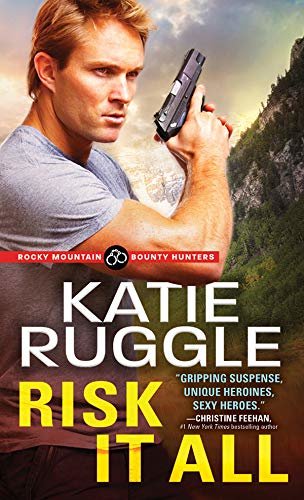 Risk It All (Rocky Mountain Bounty Hunters Book 2) (English Edition)
