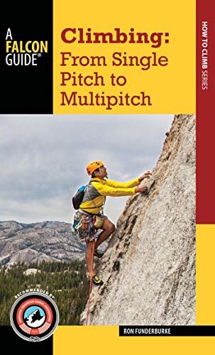 Climbing: From Single Pitch to Multipitch (How to Climb) (English Edition)