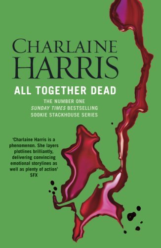 All Together Dead: A True Blood Novel (Sookie Stackhouse Book 7) (English Edition)