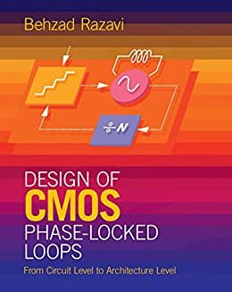 Design of CMOS Phase-Locked Loops: From Circuit Level to Architecture Level (English Edition)